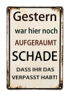 Lustiges Blechschild – Gestern war hier noch aufgeräumt | Freche Sprüche Wanddeko